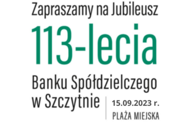 Jubileusz 113-lecia Banku Spółdzielczego w Szczytnie
